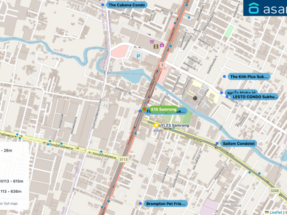 Map of condo projects near E15 Samrong station. Nearest projects are The Metropolis Samrong 26 m, คอนโด Niche id 580 m, Sailom Condotel 589 m, LESTO CONDO Sukhumvit113 615 m, The Kith Plus Sukhumvit 113 636 m. Visit asanha.com/map for the full map