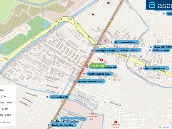 Map of condo projects near N19 Sai Yud station. Nearest projects are THE BASE Saphanmai 30 m, KnightsBridge Sky City 101 m, SO Origin Phahol 69 Station 194 m, Brown Condo Phahol 67 233 m, Tempo Quad Condominium 245 m. Visit asanha.com/map for the full map